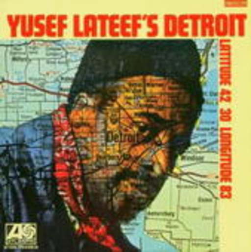 Yusef Lateef’s Detroit