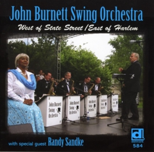 John Burnett Swing Orchestra – West Of East Street - East Of Harlem