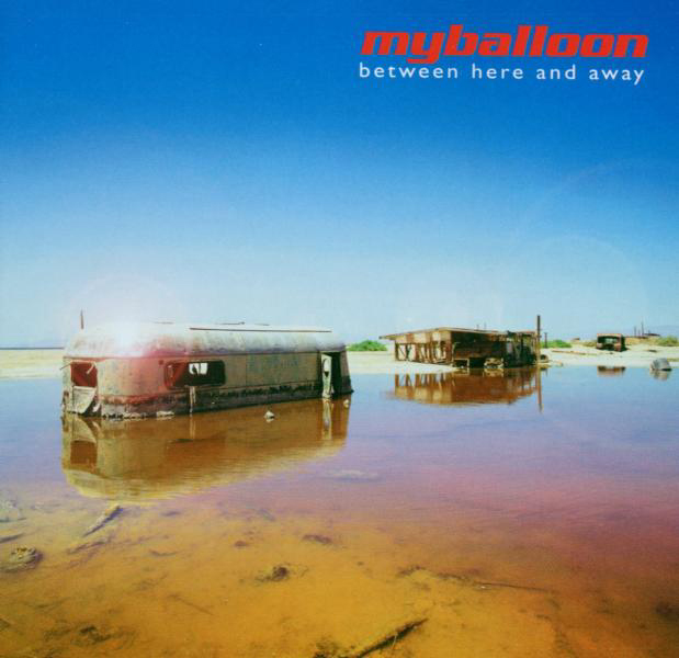 Myballoon – Between Here And Away