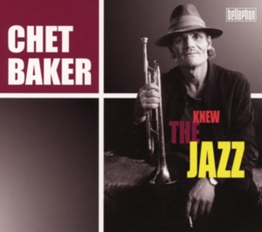 Chet Baker – Knew The Jazz