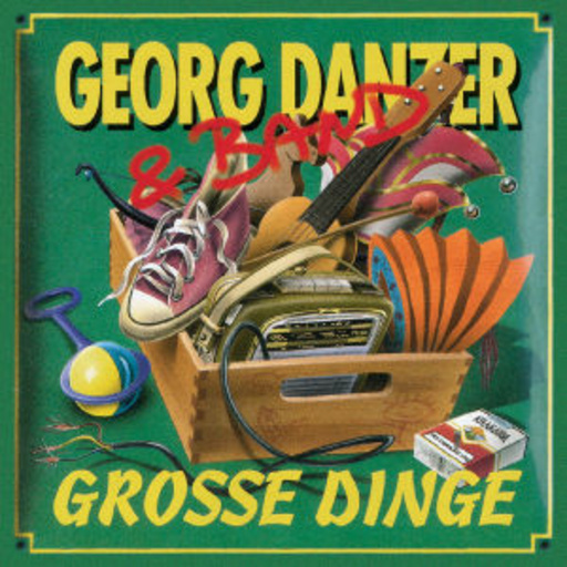 Georg Danzer – Große Dinge