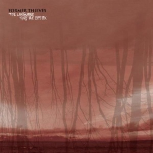 Former Thieves – The Language That We Speak