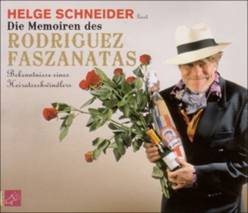 Helge Schneider – Die Memoiren des Rodriguez Faszanatas