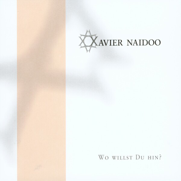Xavier Naidoo – Wo willst du hin?