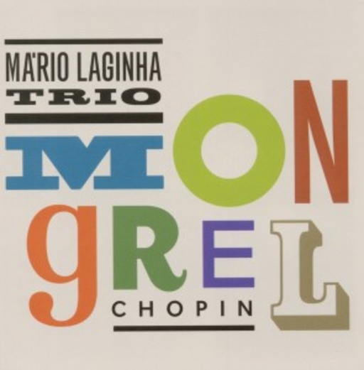 Mário Laginha Trio – Mongrel