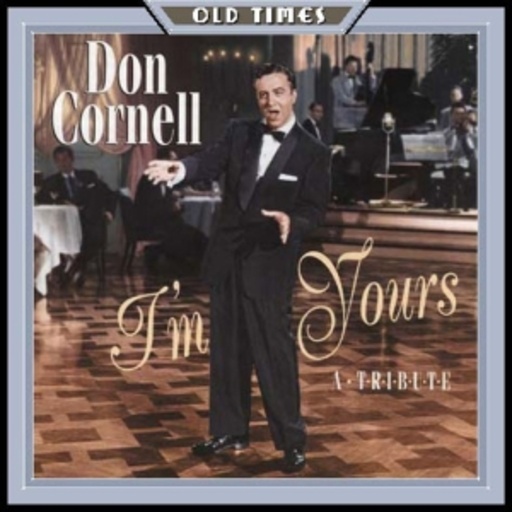Don Cornell – I'm Yours