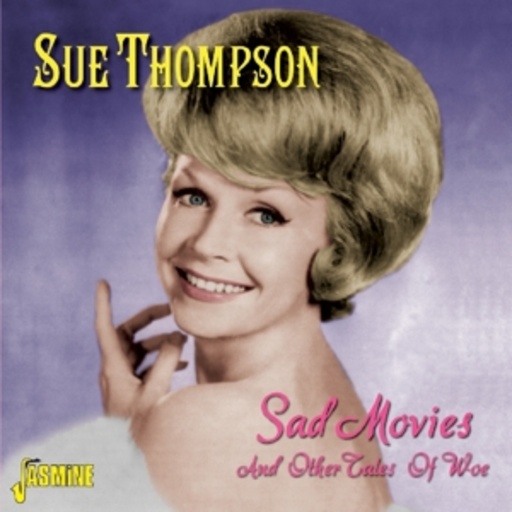 Sue Thomspon – Sad Movies And Other Tales Of Woe