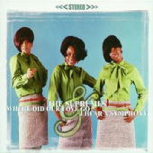 The Supremes – Where Did Our Love Go? & I Hear A Symphony