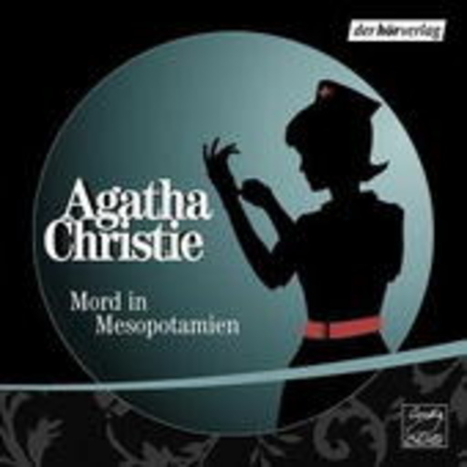 Céline Fontanges – Mord in Mesopotamien (Gekürzte Lesung)