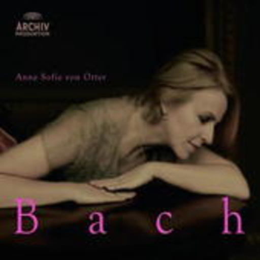 Anne Sofie von Otter – Bach Arien