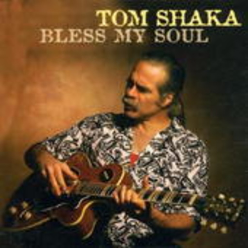 Tom Shaka – Bless My Soul