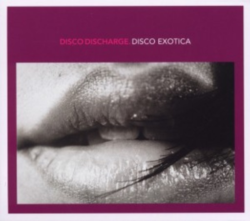 Disco Discharge – Disco Exotica