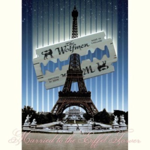 The Wolfmen – Married To The Eiffel Tower