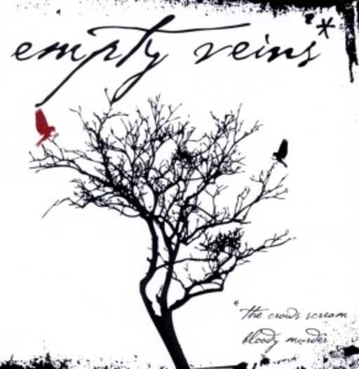 Empty Veins – The Crows Scream Bloody Murder