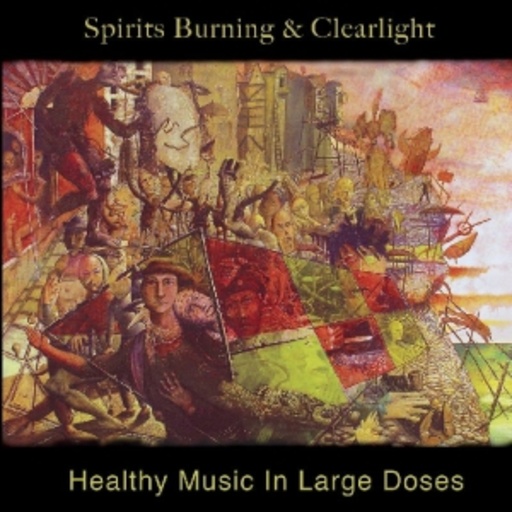 Spirits Burning & Clearlight – Healthy Music In Large Doses