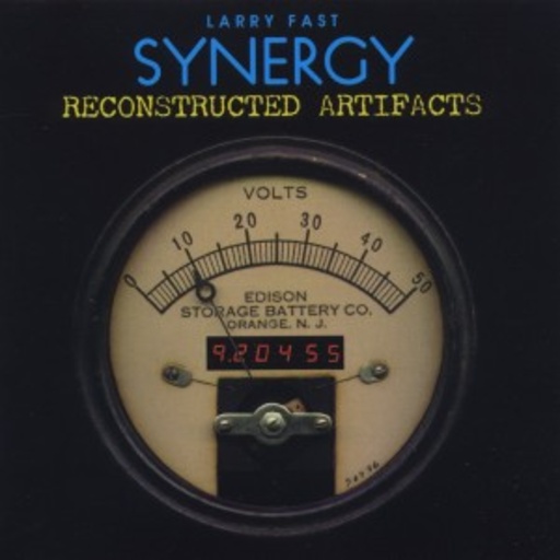Larry Fast Synergy – Reconstructed Artifacts