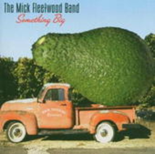 The Mick Fleetwood Band – Something Big