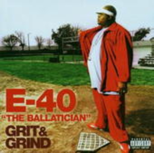 E-40 "The Ballatician" – Grit & Grind