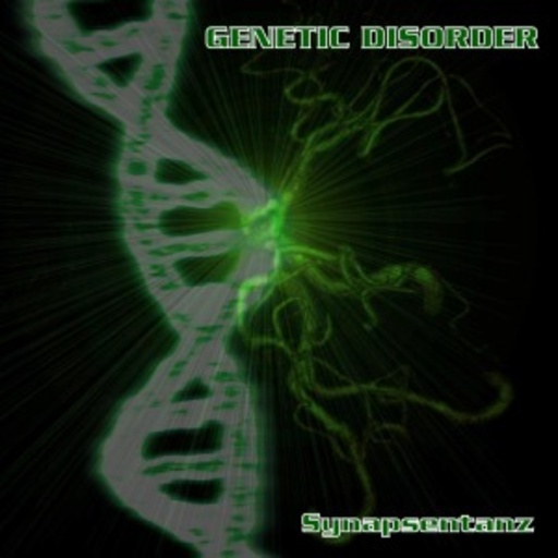 Genetic Disorder – Synapsentanz