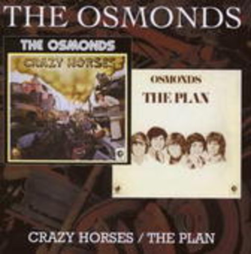 The Osmonds – Crazy Horses/The Plan
