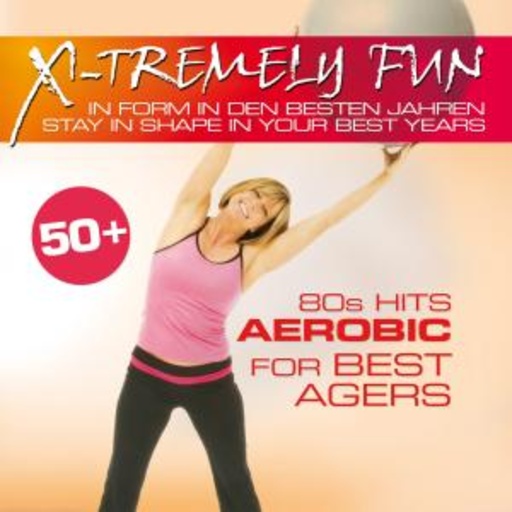Diverse – X-Tremely Fun - Best Agers 80s Hits