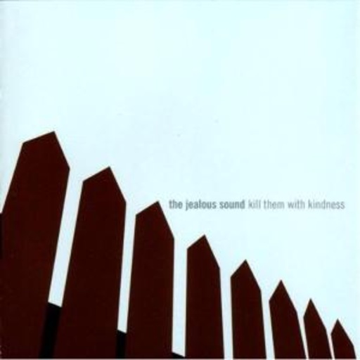 The Jealous Sound – Kill Them With Kindness