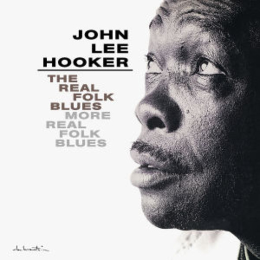 John Lee Hooker – The Real Folk Blues/More Real