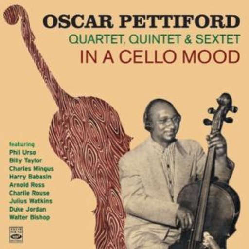 Oscar Pettiford – In A Cello Mood