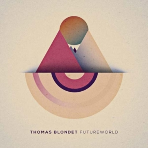 Thomas Blondet – Futureworld