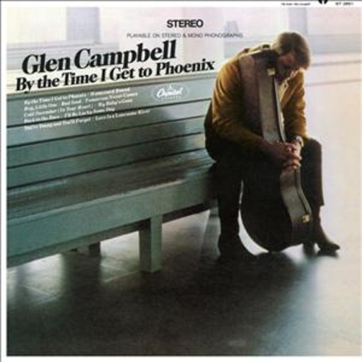 Glen Campbell – By The Time I Get To Phoenix