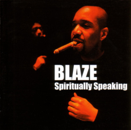 Blaze – Spiritually Speaking