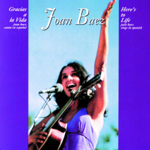 Joan Baez – Gracias A La Vida