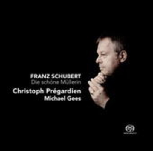 Christoph Prégardien & Michael Gees – Die schöne Müllerin