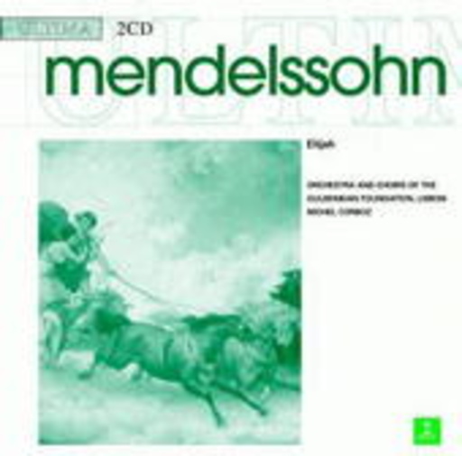 Choirs & Orchestra Of The Gulbenkian Foundation – Elijah