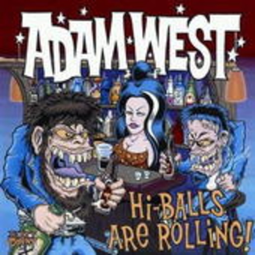 Adam West – Hi-Balls Are Rolling! (Best Of 1999-2001)