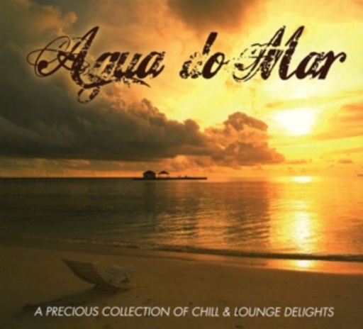 Diverse – Agua Do Mar - A Precious Collection Of Chill & Lounge Delights