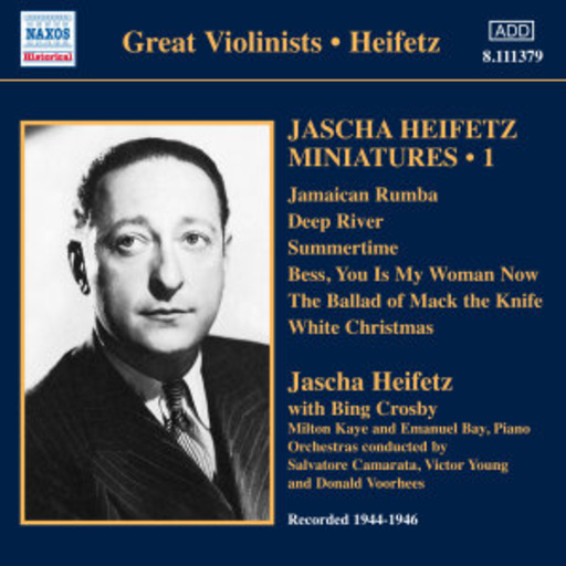 Jascha Heifetz – Miniatures Vol. 1