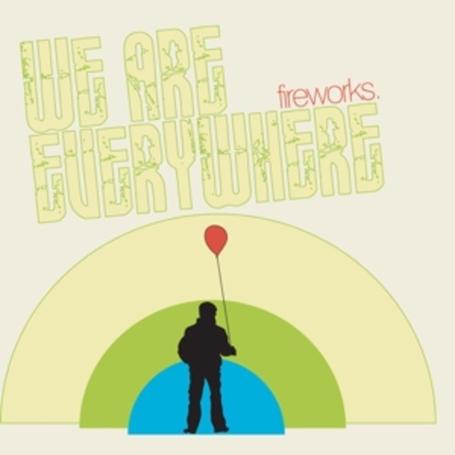 Fireworks – We Are Everywhere