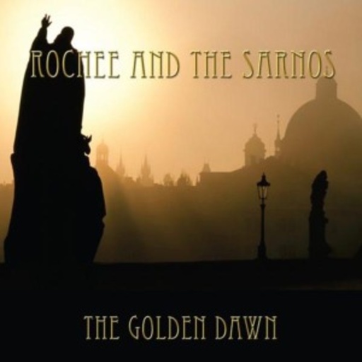 Rochee And The Sarnos – The Golden Dawn