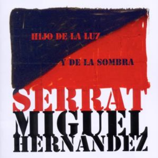 Joan Manuel Serrat – Hijo De La Luz Y De La Sombra