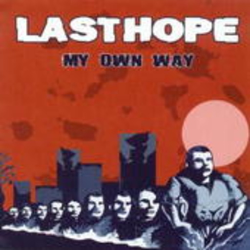 Last Hope – My Own Way