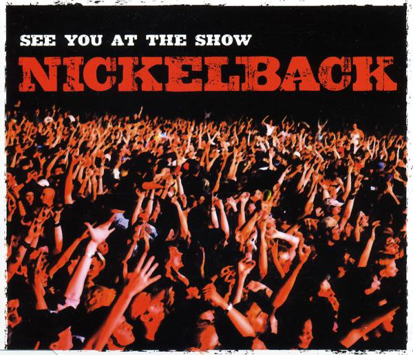 Nickelback – See You At The Show