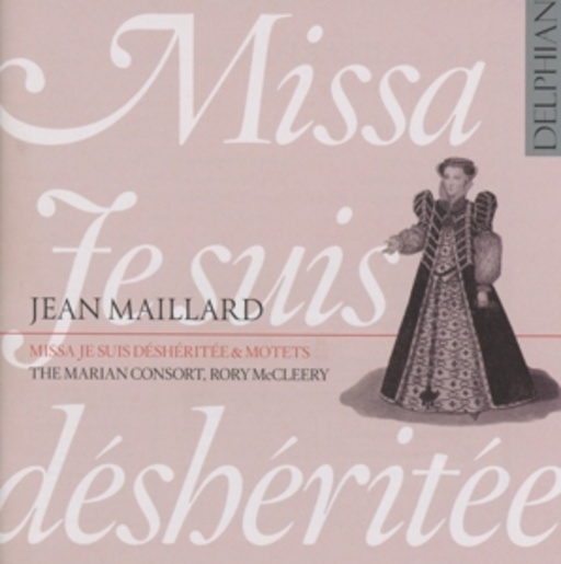 The Marian Consort – Missa "Je Suis Déshéritée"