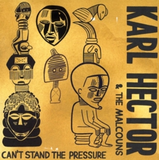 Karl Hector & The Malcouns – Can't Stand The Pressure