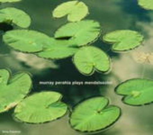 Murray Perahia – Perahia Plays Mendelssohn (Music For You)