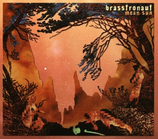 Brasstronaut – Mean Sun