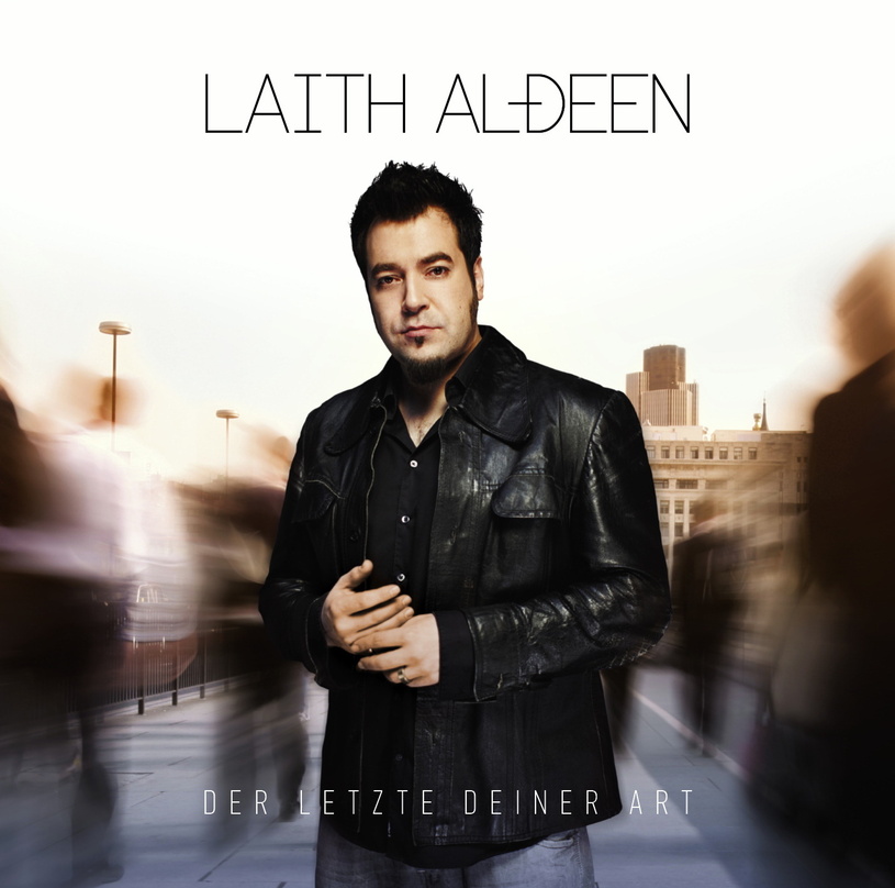 Ein Neustart nach Maß: Laith Al-Deen uns sein neues Album "Der letzte Deiner Art"