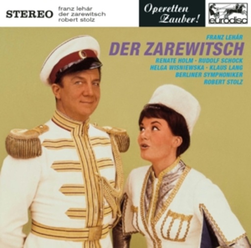Robert Stolz – Der Zarewitsch (Highlights)