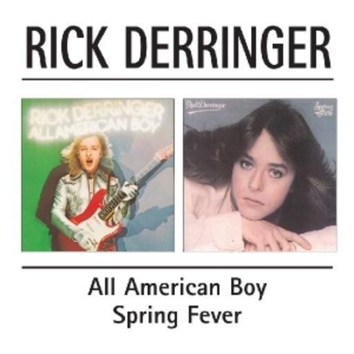 Rick Derringer – All American Boy & Spring Fever