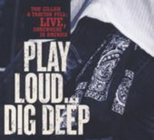 Tom Gilliam – Play Loud... Dig Deep